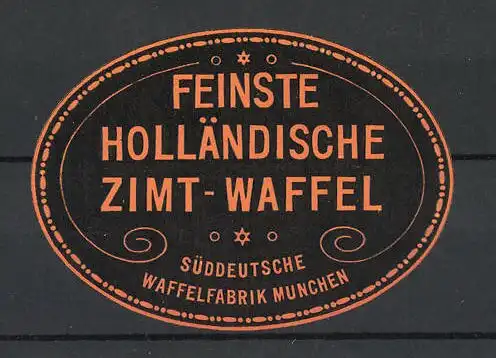 Präge-Reklamemarke Feinste Holländische Zimt-Waffel der Süddeutschen Waffelfabrik München