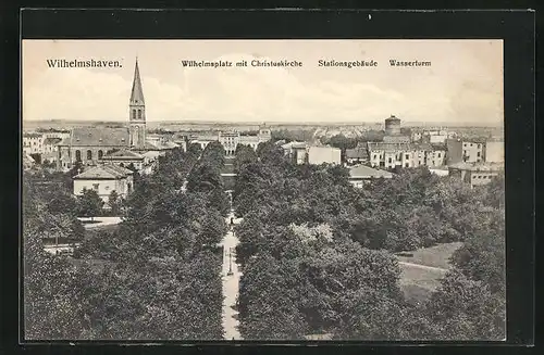 AK Wilhelmshaven, Wilhelmsplatz mit Christuskirche, Stationsgebäude, Wasserturm