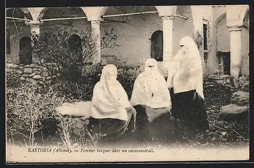 AK Rastoria, Femmes turques dans un caravanserail
