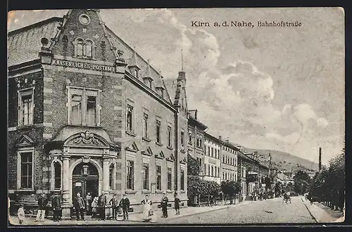 AK Kirn a. d. Nahe, Bahnhofstrasse und Kaiserliches Postamt