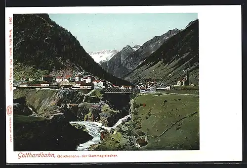 AK Göschenen, Ortsansicht mit dem Dammagletscher und der Gotthardbahn