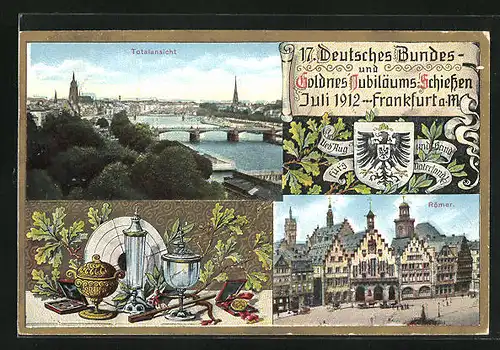 AK Frankfurt / Main, 17. Deutsches Bundes- und Goldnes Jubiläums-Schiessen 1912, Römer und Totalansicht