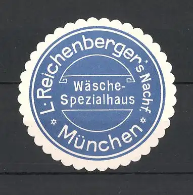 Präge-Reklamemarke Wäsche-Spezialhaus L. Reichenberger, München