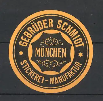 Präge-Reklamemarke Stickerei-Maufaktur Gebrüder Schmidt, München