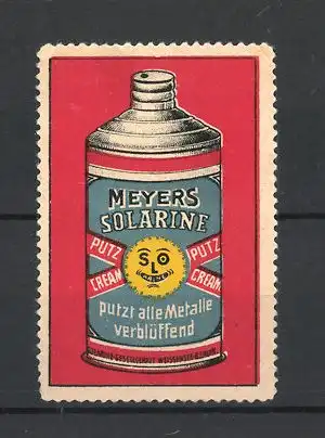 Reklamemarke Meyer's Solarine, putzt alle Metalle verblüffend, Flasche Politur