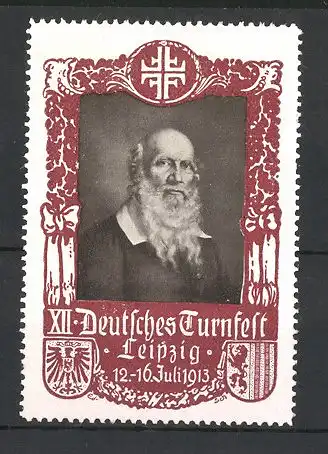 Reklamemarke Leipzig, XII. Deutsches Turnfest 1913, Portrait Turnvater Jahn, Wappen Gut Heil!