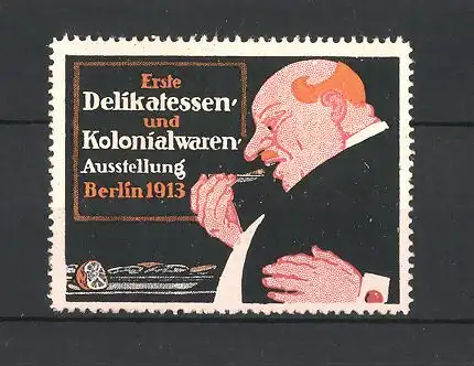 Reklamemarke Berlin, Ausstellung für Delikatessen und Kolonialwaren 1913, Gourmet verspeist eine Auster