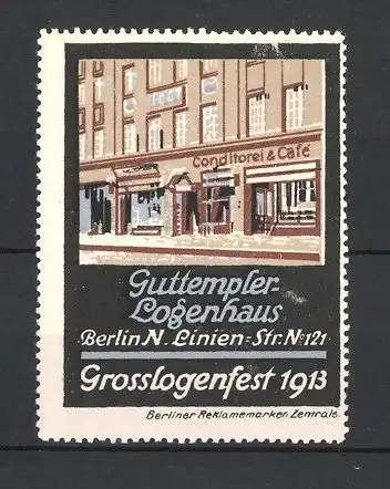 Reklamemarke Berlin, Guttempler Logenhaus Linienstrasse No. 121, Grosslogenfest 1913