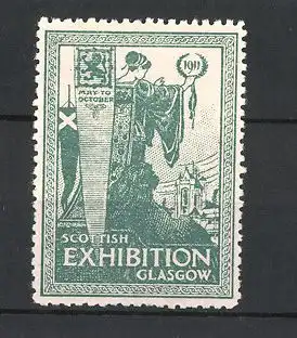 Reklamemarke Glasgow, Scottish Exhibition 1911. Edeldame hält Jahreszahl empor, grün