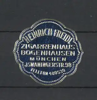 Reklamemarke München, Zigarrenhaus Bogenhausen, Heinrich Freidl, Ismaningerstr. 98