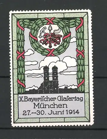 Reklamemarke München, X. Bayerischer Glasertag 1914, Frauenkirche und Wappen im Ehrenkranz