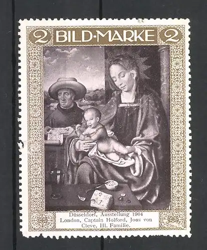 Reklamemarke Düsseldorf, Ausstellung 1904, Gemälde Hl. Familie, Joos von Cleve