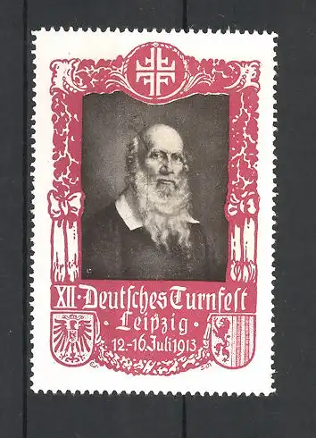 Reklamemarke Leipzig, XII. Deutsches Turnfest 1913, Portrait Turnvater Jahn, Wappen Gut Heil!