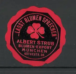 Präge-Reklamemarke Blumen-Export Albert Strub, Göthestrasse 36, München, Lasst Blumen sprechen, Vierblattklee