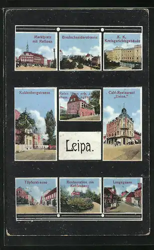 AK Leipa / Ceska Lipa, Café-Restaurant Union, Restaurant am Kahlenberg, Bredschneider- und Töpferstrasse, Langegasse
