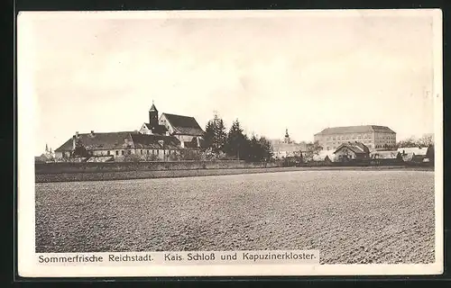 AK Reichstadt, Kaiserliches Schloss und Kapuzinerkloster