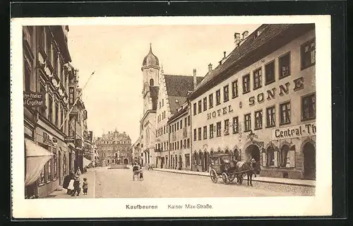 AK Kaufbeuren, Hotel zur Sonne in der Kaiser Max-Strasse mit Pferdekutsche