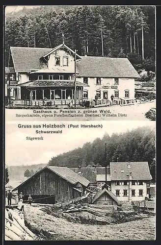 AK Ittersbach-Holzbach /Schwarzwald, Gasthaus und Pension zum grünen Wald, Sägewerk, Forstwirtschaft