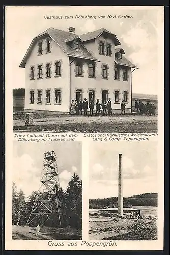 AK Poppengrün, Weiskalkwerk Lang & Comp., Gasthaus zum Döbraberg K. Fischer, Luitpold-Thurm Döbraberg
