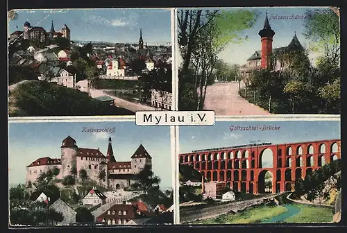 AK Mylau i. V., Generalansicht, Kaiserschloss, Göltzschtal-Brücke, Felsenschänke