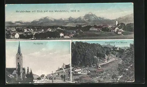 AK Holzkirchen, Teilansicht mit Blick auf den Wendelstein, Mangfall und Weyarn, Marktplatz