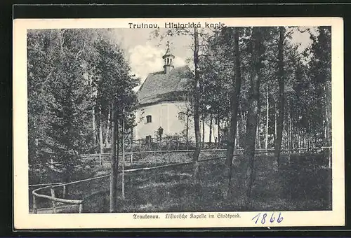 AK Trautenau / Trutnov, Historische Kapelle im Stadtpark