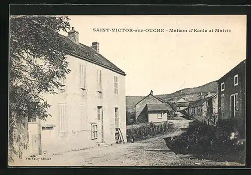 AK Saint-Victor-sur-Ouche, Maison d`Ecole et Mairie