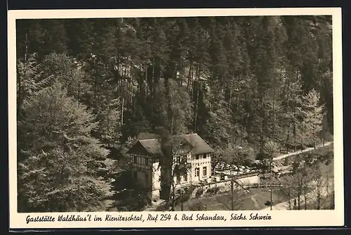 AK Bad Schandau /Sächs. Schweiz, Gasthaus Waldhäus`l im Kirnitzschtal