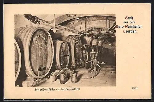 AK Dresden, Rats-Weinkeller, Die grössten Fässer