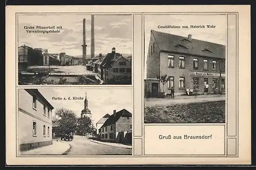 AK Braunsdorf /Braunsbedra, Geschäftshaus von Heinrich Wehr, Kohle-Grube Pfännerhall mit Verwaltungsgebäude, Kirche