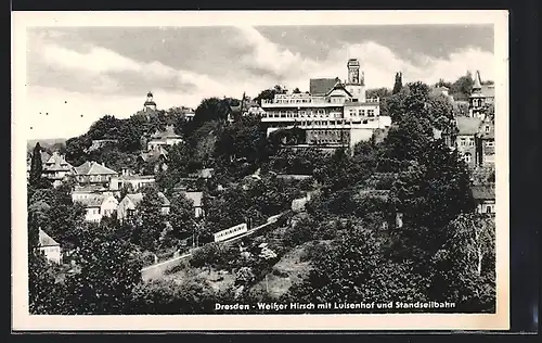 AK Dresden-Weisser Hirsch, Ortsansicht mit Luisenhof und Seilbahn