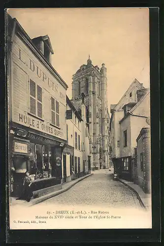 AK Dreux, Rue Rotrou, Maisons du XVIIe siecle et Tour de l`Eglise St-Pierre