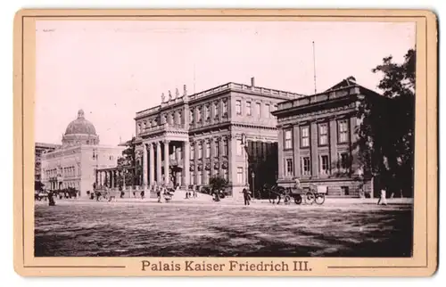 Fotografie unbekannter Fotograf, Ansicht Berlin, Palais Kaiser Friedrich III.