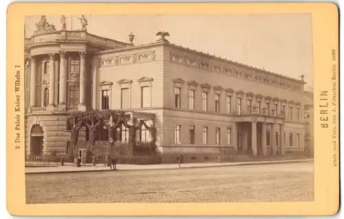 Fotografie J.F. Stiehm, Berlin, Ansicht Berlin, Palais Kaiser Wilhelm I.