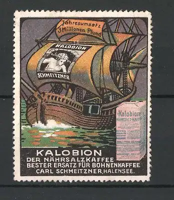 Reklamemarke Kalobion Nährsalzkaffee, Carl Schmeitzner, Berlin, antikes Segelschiff mit Reklame