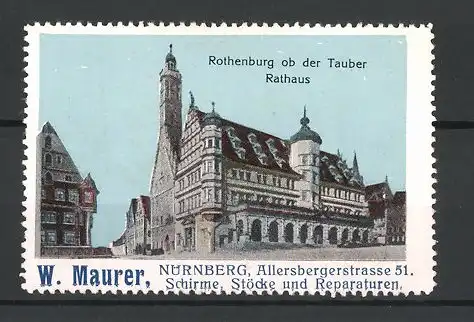 Reklamemarke Rothenburg ob der Tauber, Rathaus, Schirme & Stöcke der Firma W. Maurer, Nürnberg