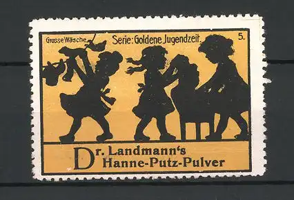 Reklamemarke Dr. Lahmann's Hanne-Putz-Pulver, Serie: Goldene Jugendzeit, Grosse Wäsche