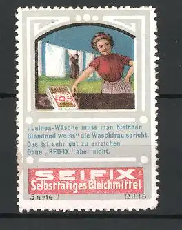 Reklamemarke Seifix selbsttätiges Bleichmittel, Hausfrauen hängen Wäsche an der Leine auf