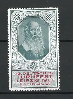 Reklamemarke Leipzig, 12. Deutsches Turnfest 1913, Portrait Turnvater Jahn, Wappen Gut Heil!