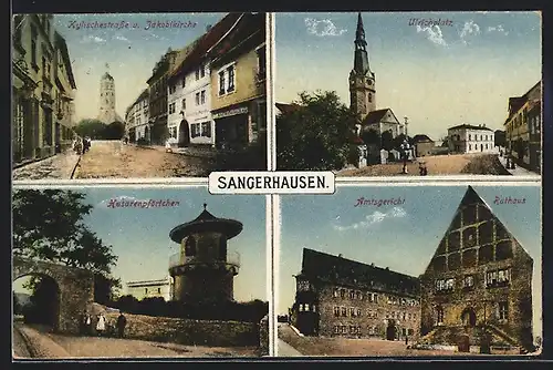 AK Sangerhausen, die Jakobikirche, auf dem Ulrichplatz, das Amtsgericht, das Husarenpförtchen