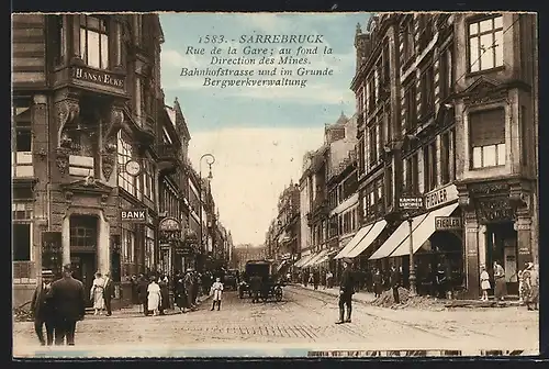 AK Sarrebruck, Bahnhofstrasse mit Bergwerkverwaltung, Ladengeschäfte