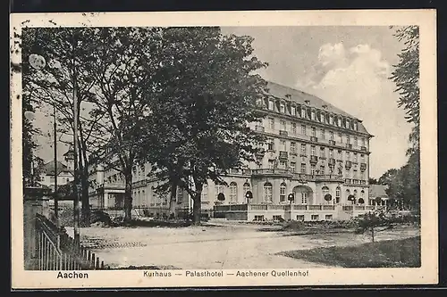 AK Aachen, Kurhaus Palasthotel Aachener Quellenhof