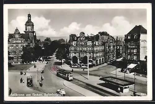 AK Heilbronn am Neckar, Bahnhofsplatz mit Strassenbahn und Central Hotel