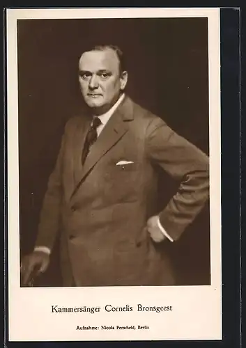 AK Kammersänger Cornelis Bronsgeest im Anzug, Aufnahme von Nicola Perscheid, Berlin