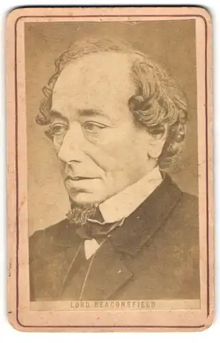 Fotografie unbekannter Fotograf und Ort, Portrait Benjamin Disraeli, Earl of Beaconsfield, Britischer Staatsmann