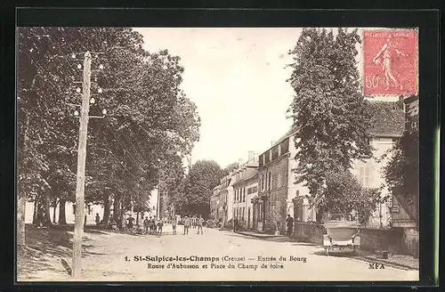 AK St-Sulpice-les-Champs, Entrée du Bourg, Route d` Aubusson et Place du Champ de foire