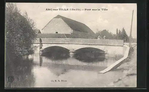 AK Arc-sur-Tille, Pont sur la Tille