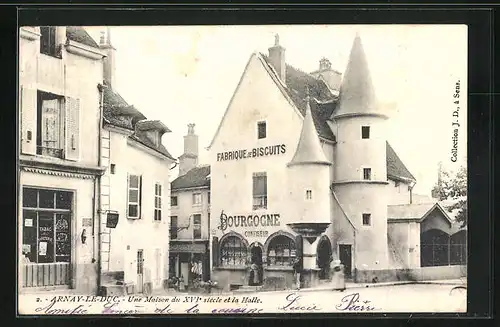 AK Arnay-le-Duc, Une Maison du XVI siecle et la Halle