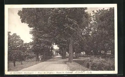 AK Le Buisson, Place de l'Eglise, Route de Cadouin