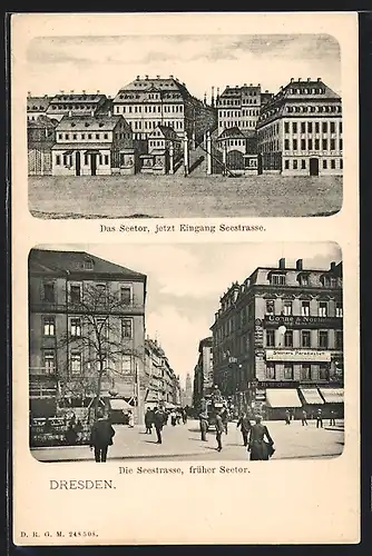 AK Dresden, Die Seestrasse früher Seetor mit Geschäften, Das Seetor jetzt Eingang Seestrasse